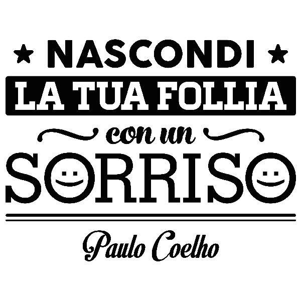 Stickers muraux: Nascondi la tua follia... Paulo Coelho