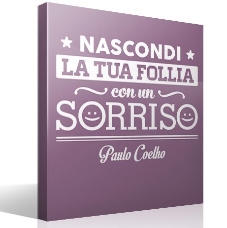 Stickers muraux: Nascondi la tua follia... Paulo Coelho