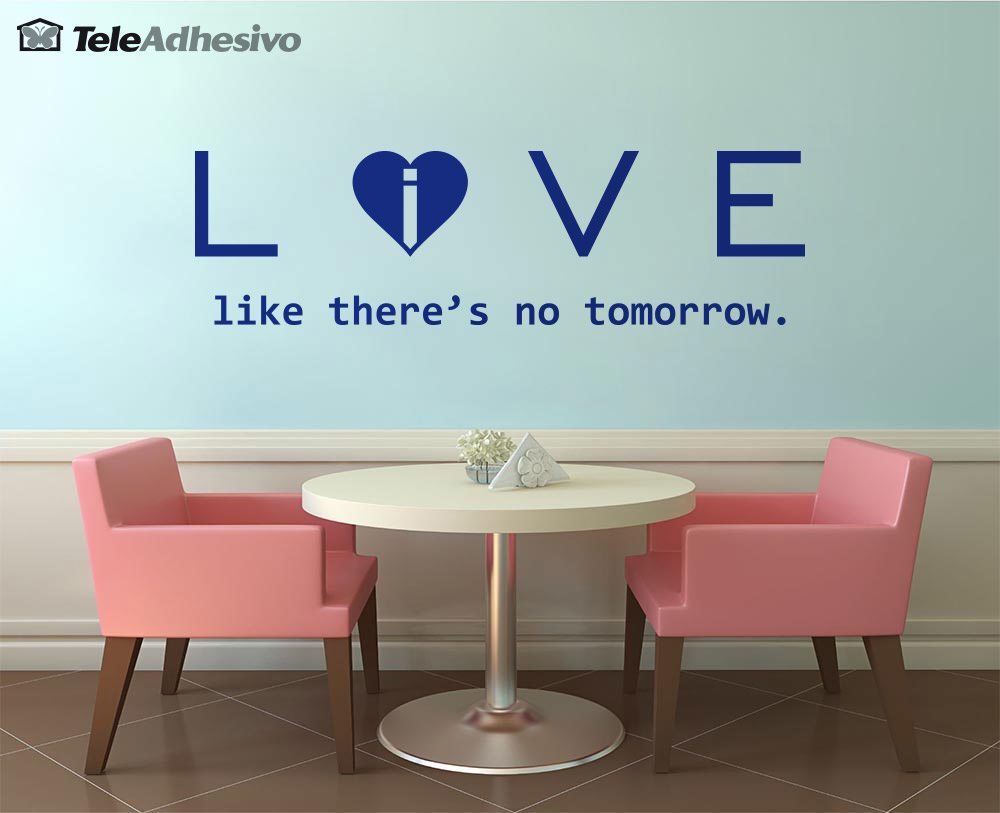 Stickers muraux: Love - live like there´s no tomorrow