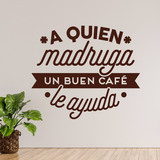 Stickers muraux: A quien madruga un buen café le ayuda 3