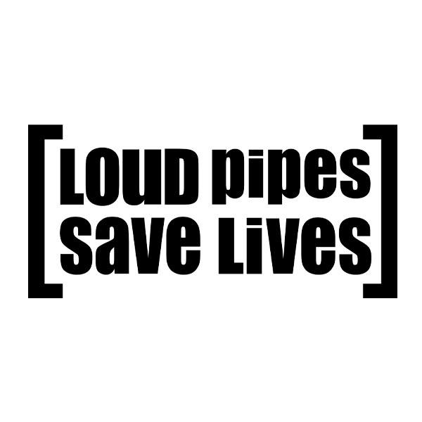 Autocollants: Loud Pipes Save Lives
