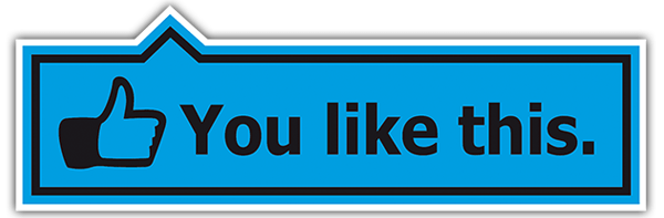 Autocollants: You like this