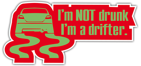 Autocollants: I'm not drunk I'm a drifter