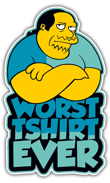 Autocollants: Worst Tshirt Ever