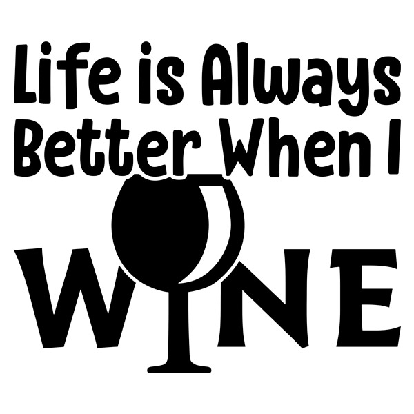 Stickers muraux: Life is always better when I wine
