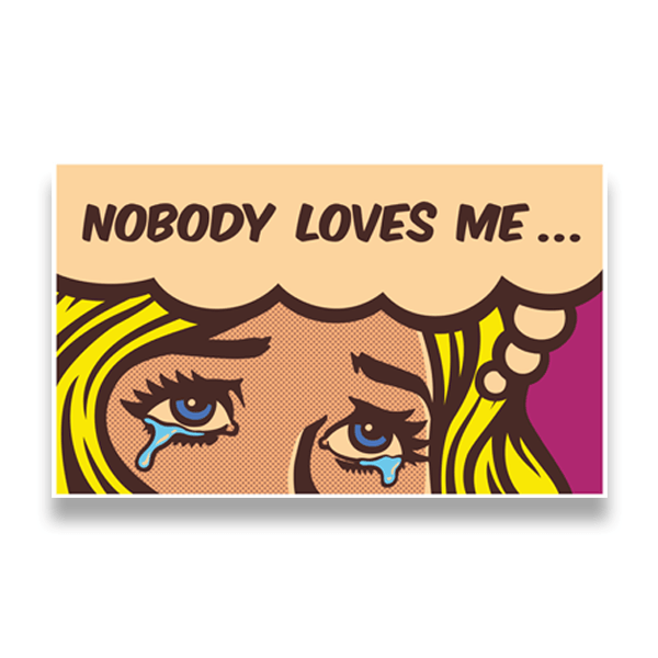 Stickers muraux: Nobody loves me...