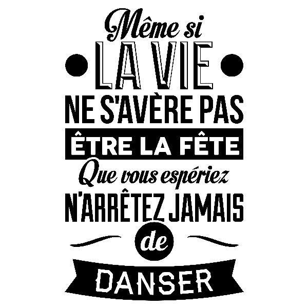 Stickers muraux: Même si la vie ne s'avère pas...