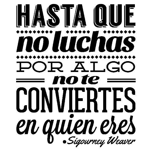 Stickers muraux: Hasta que no luchas... Sigourney Weaver