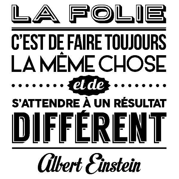 Stickers muraux: La folie, c'est de faire toujours la m&ecirc;me chose et
