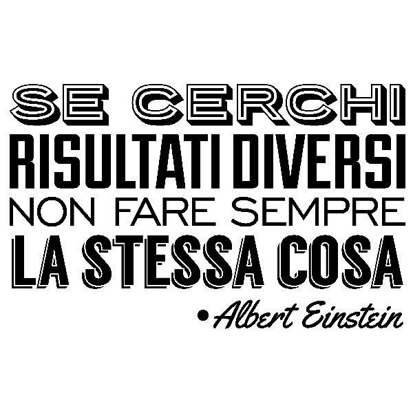 Stickers muraux: Se cerchi risultati diversi... Albert Einstein