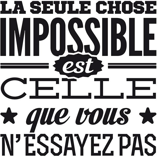 Stickers muraux: La seule chose impossible...