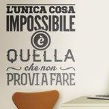 Stickers muraux: L'unica cosa imposssibile è quella... 2