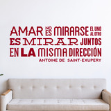 Stickers muraux: Amar no es mirarse... Antoine De Saint-Exupery 3