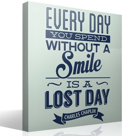 Stickers muraux: Every day whithout a smail is a lost day