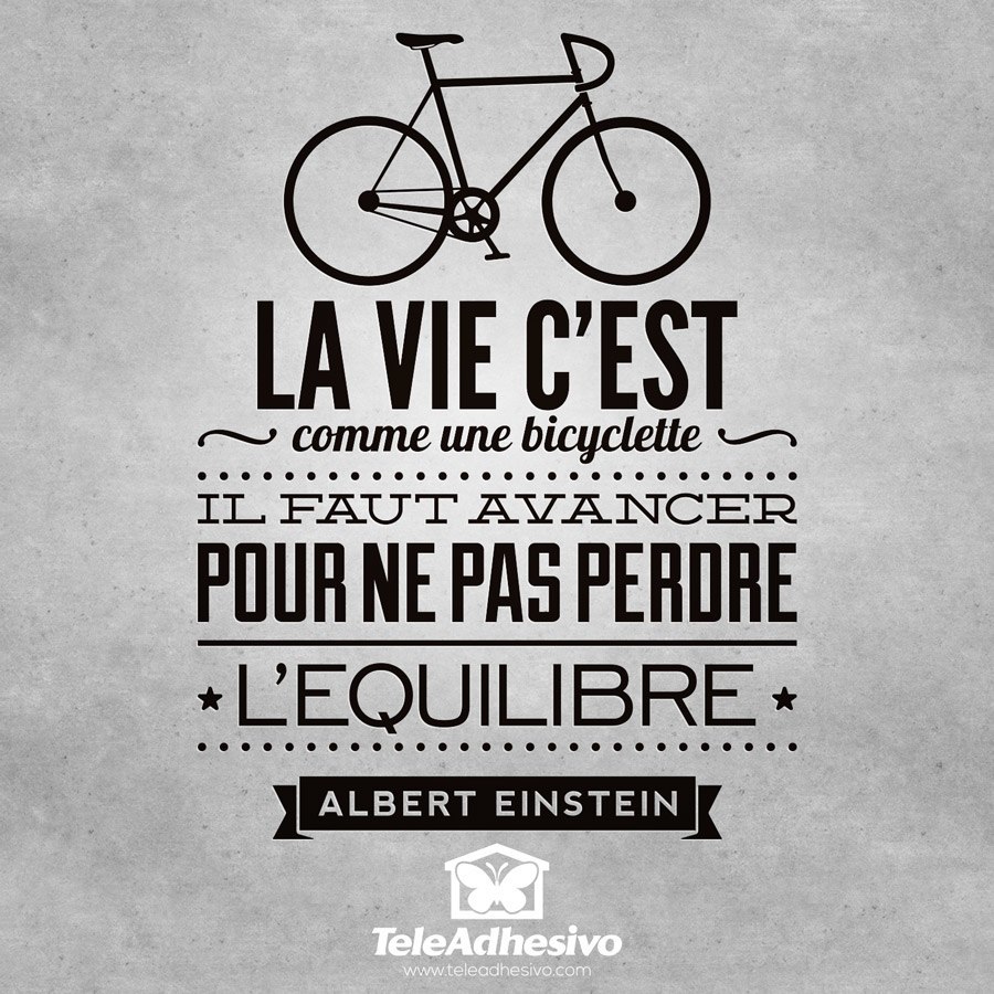 Sticker Citation Celebre La Vie C Est Comme Une Bicyclette Webstickersmuraux Com