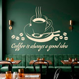 Stickers muraux: Coffee is always a good idea 3