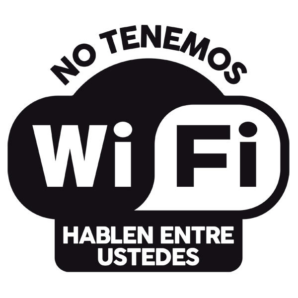 Stickers muraux: No tenemos wifi hablen entre ustedes