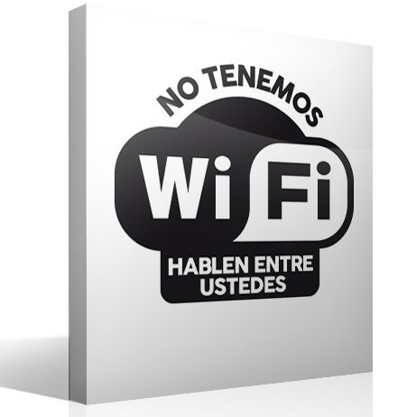 Stickers muraux: No tenemos wifi hablen entre ustedes