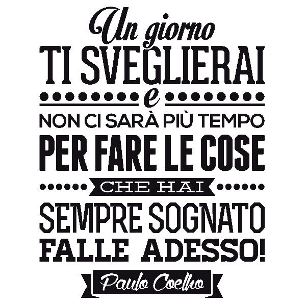 Stickers muraux: Un giorno ti sveglierai, Paulo Coelho