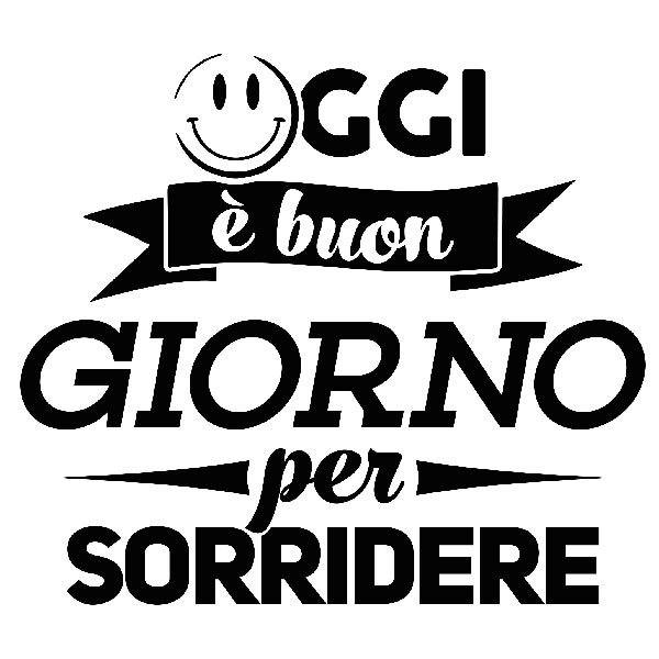 Stickers muraux: Oggi è un buon giorno per sorridere