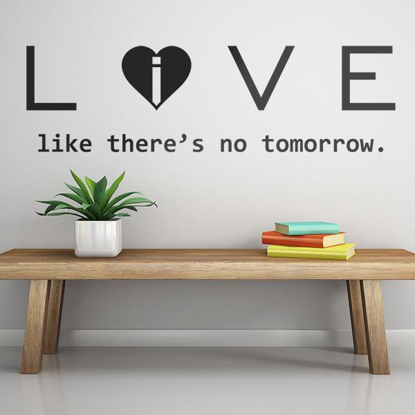 Stickers muraux: Love - live like there´s no tomorrow