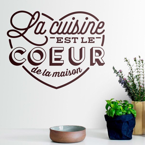 Stickers muraux: La Cuisine est le Coeur de la Maison