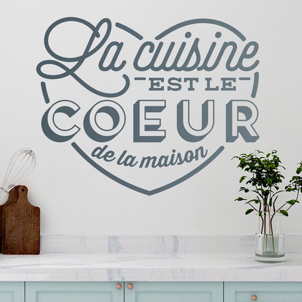 Stickers muraux: La Cuisine est le Coeur de la Maison