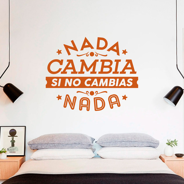 Stickers muraux: Nada cambia si no cambias nada