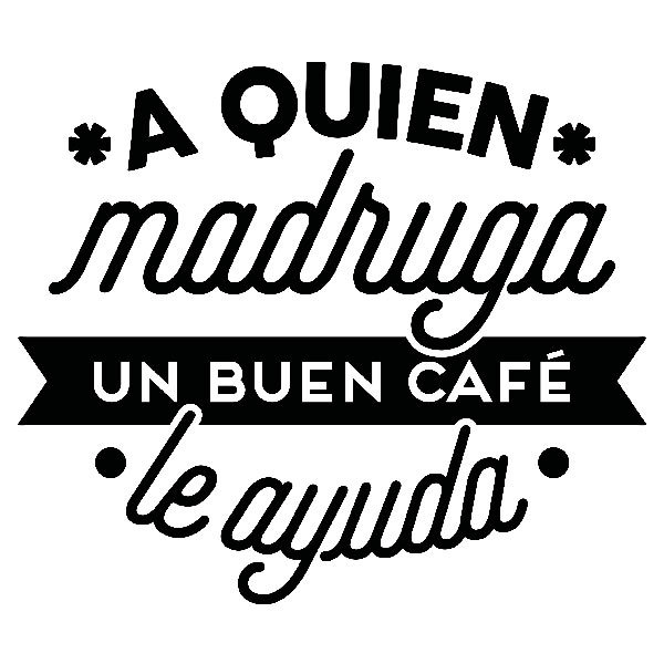 Stickers muraux: A quien madruga un buen café le ayuda