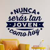 Stickers muraux: Nunca serás tan joven como hoy 4