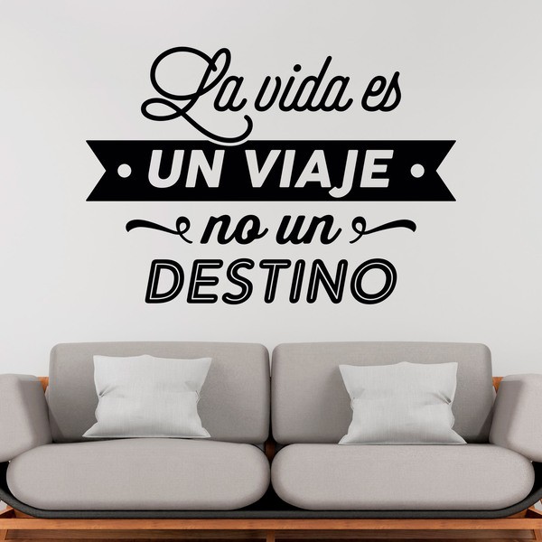 Stickers muraux: La vida es un viaje no un destino