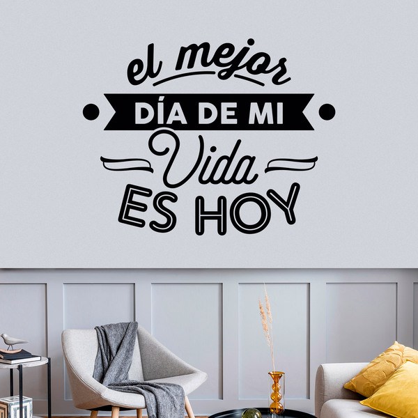 Stickers muraux: El mejor día de mi vida es hoy