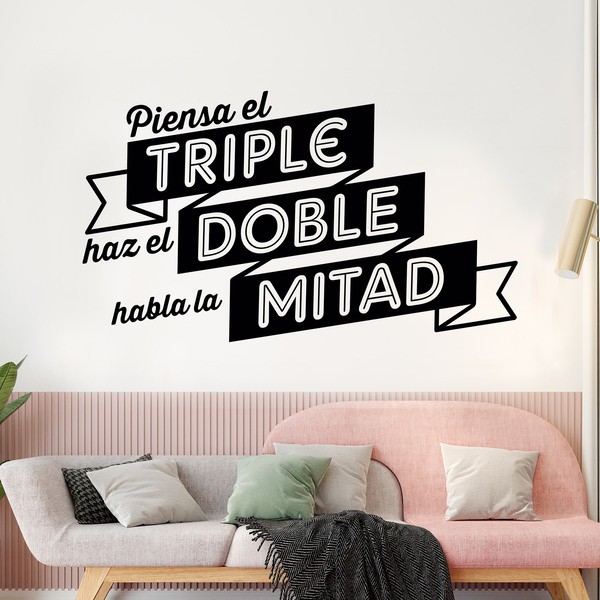 Stickers muraux: Piensa el triple, haz el doble, habla la mitad