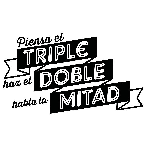 Stickers muraux: Piensa el triple, haz el doble, habla la mitad