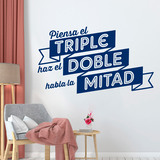 Stickers muraux: Piensa el triple, haz el doble, habla la mitad 2