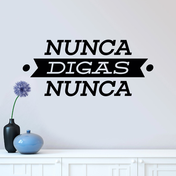 Stickers muraux: Nunca digas nunca