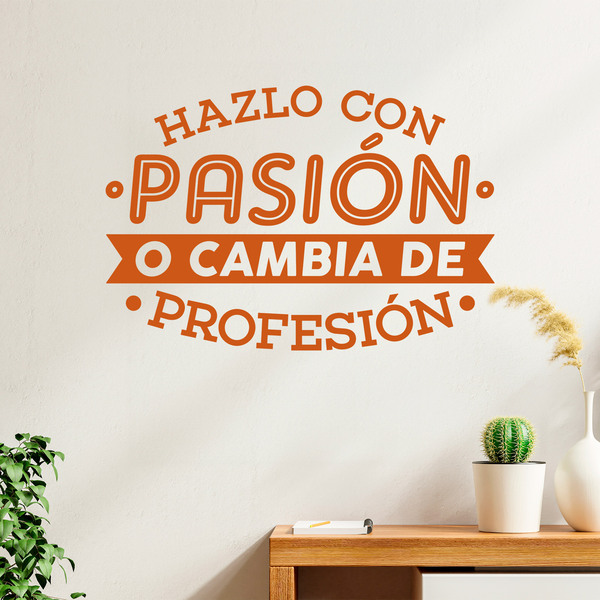 Stickers muraux: Hazlo con pasión o cambia de profesión