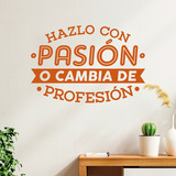 Stickers muraux: Hazlo con pasión o cambia de profesión 3