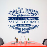 Stickers muraux: Sueña como si fueras a vivir siempre... 2