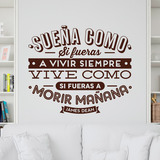 Stickers muraux: Sueña como si fueras a vivir siempre... 3