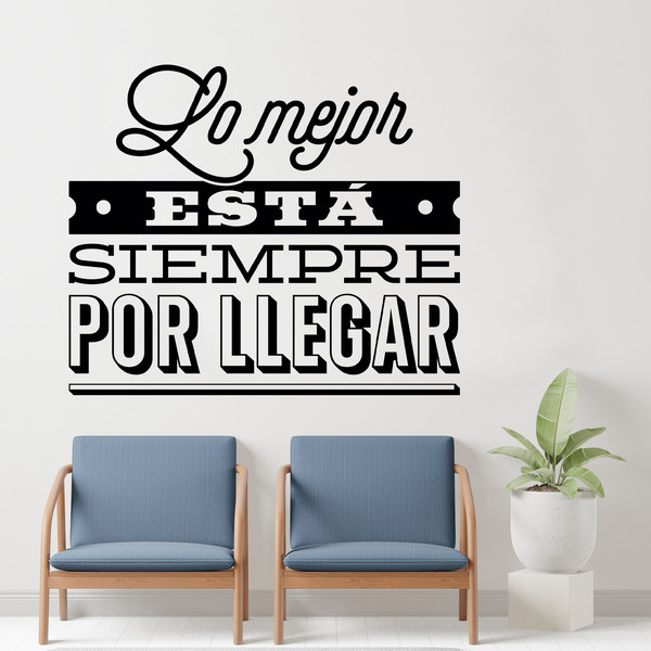 Stickers muraux: Lo mejor está siempre por llegar