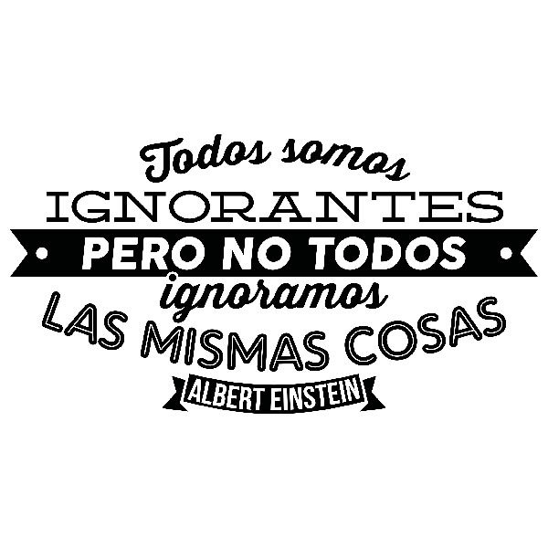 Stickers muraux: Todos somos ignorantes - Albert Einstein