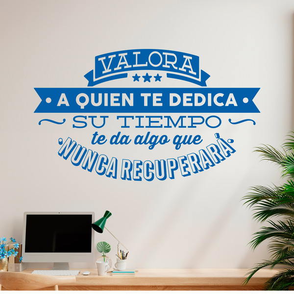 Stickers muraux: Valora a quien te dedica su tiempo...