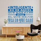 Stickers muraux: Inteligente no es aquel que más sabe... 2