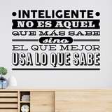 Stickers muraux: Inteligente no es aquel que más sabe... 3