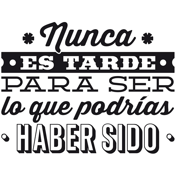 Stickers muraux: Nunca es tarde para ser...