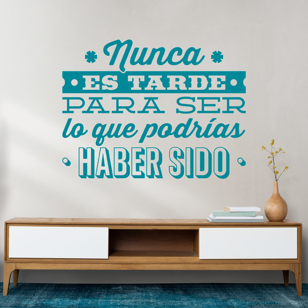 Stickers muraux: Nunca es tarde para ser...