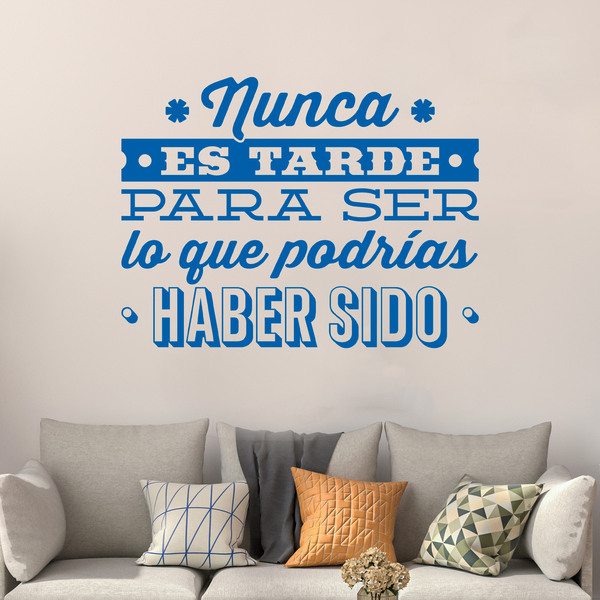 Stickers muraux: Nunca es tarde para ser...