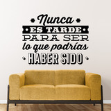 Stickers muraux: Nunca es tarde para ser... 4