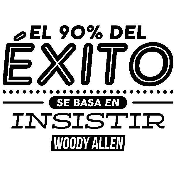 Stickers muraux: El 90% del éxito - Woody Allen